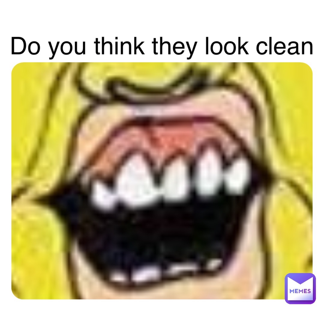 Double tap to edit Do you think they look clean