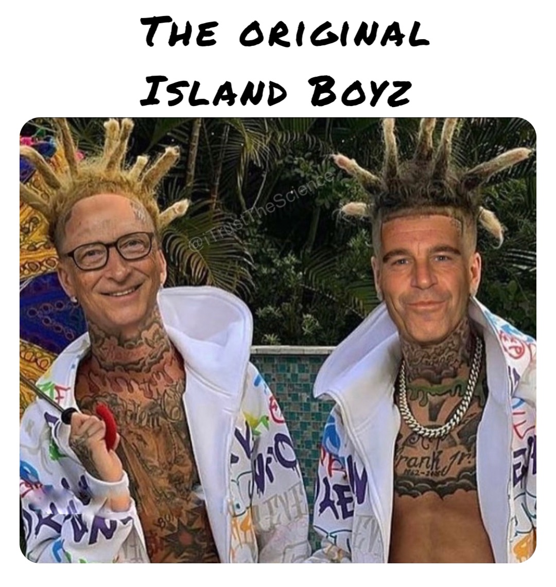 The original 
Island Boyz