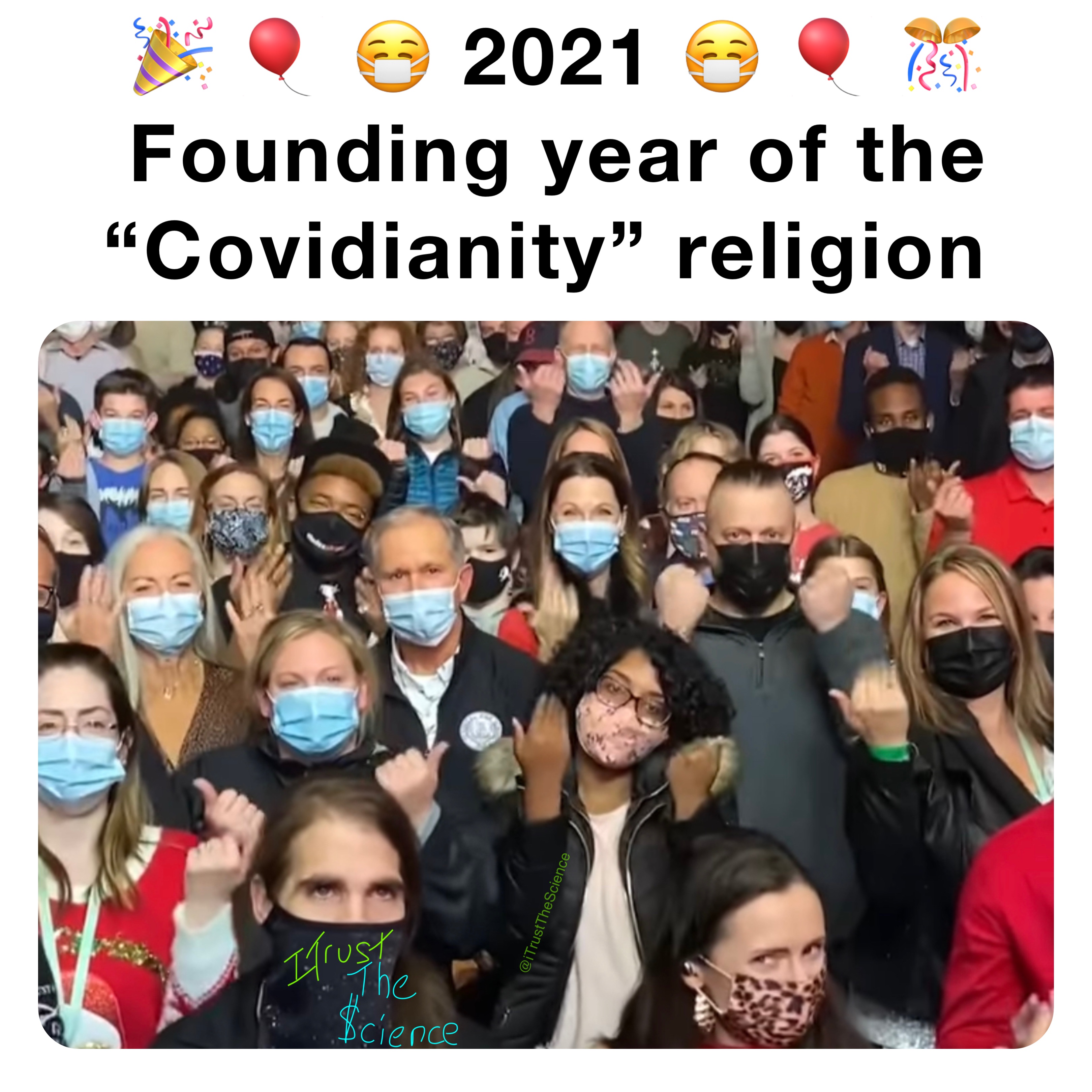 🎉 🎈 😷 2021 😷 🎈 🎊 
Founding year of the “Covidianity” religion