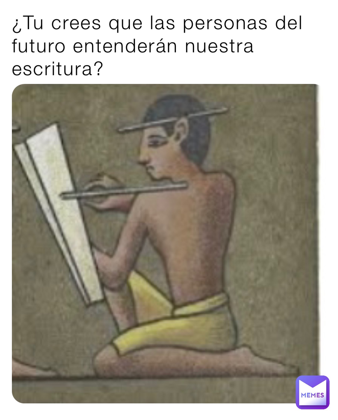 ¿Tu crees que las personas del futuro entenderán nuestra escritura?