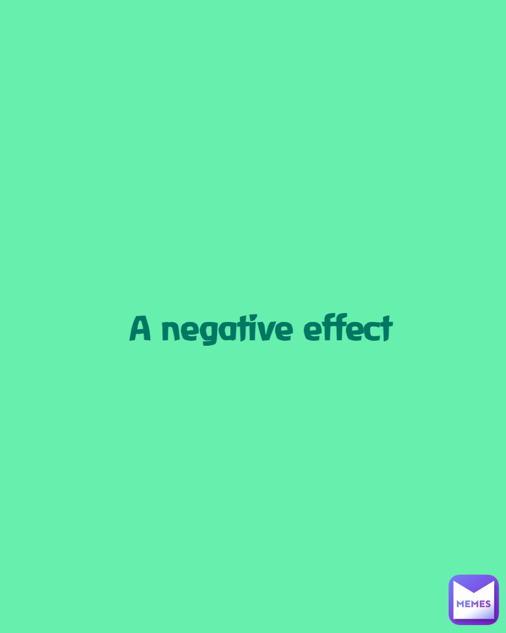 A negative effect