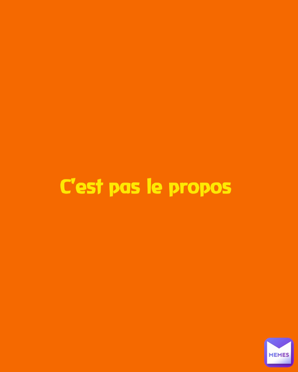 C'est pas le propos 