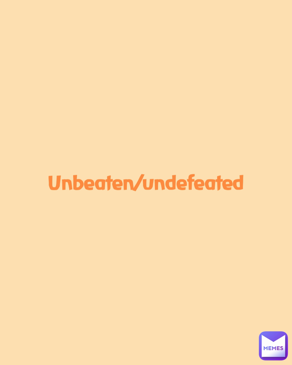 Unbeaten/undefeated