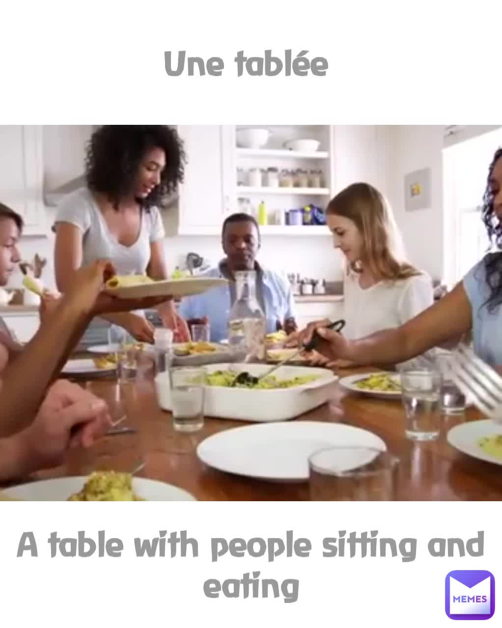 Une tablée A table with people sitting and eating | @MissieGee | Memes