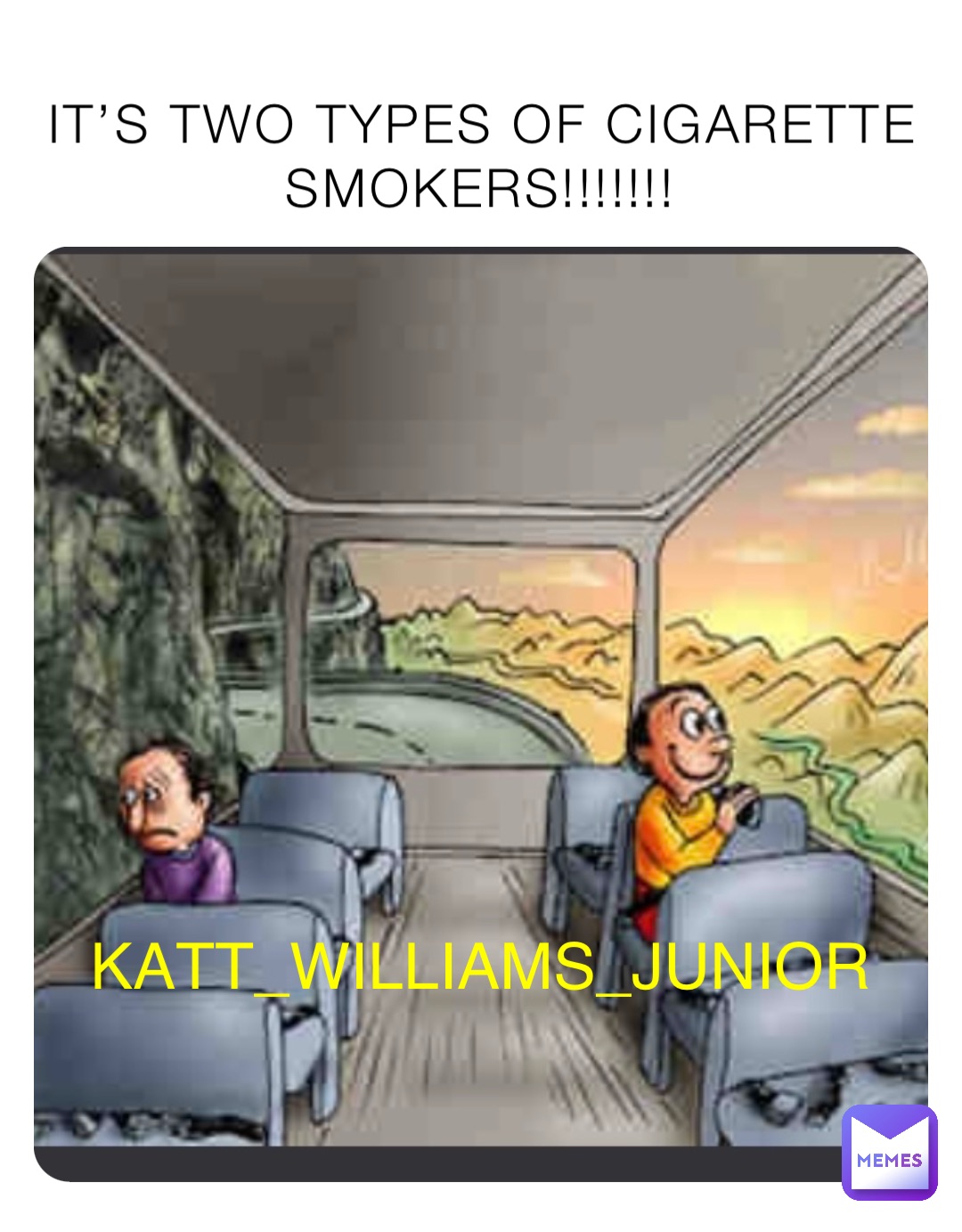 IT’S TWO TYPES OF CIGARETTE SMOKERS!!!!!!! KATT_WILLIAMS_JUNIOR