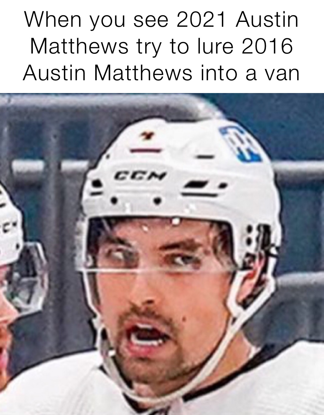 When you see 2021 Austin Matthews try to lure 2016 Austin Matthews into a van