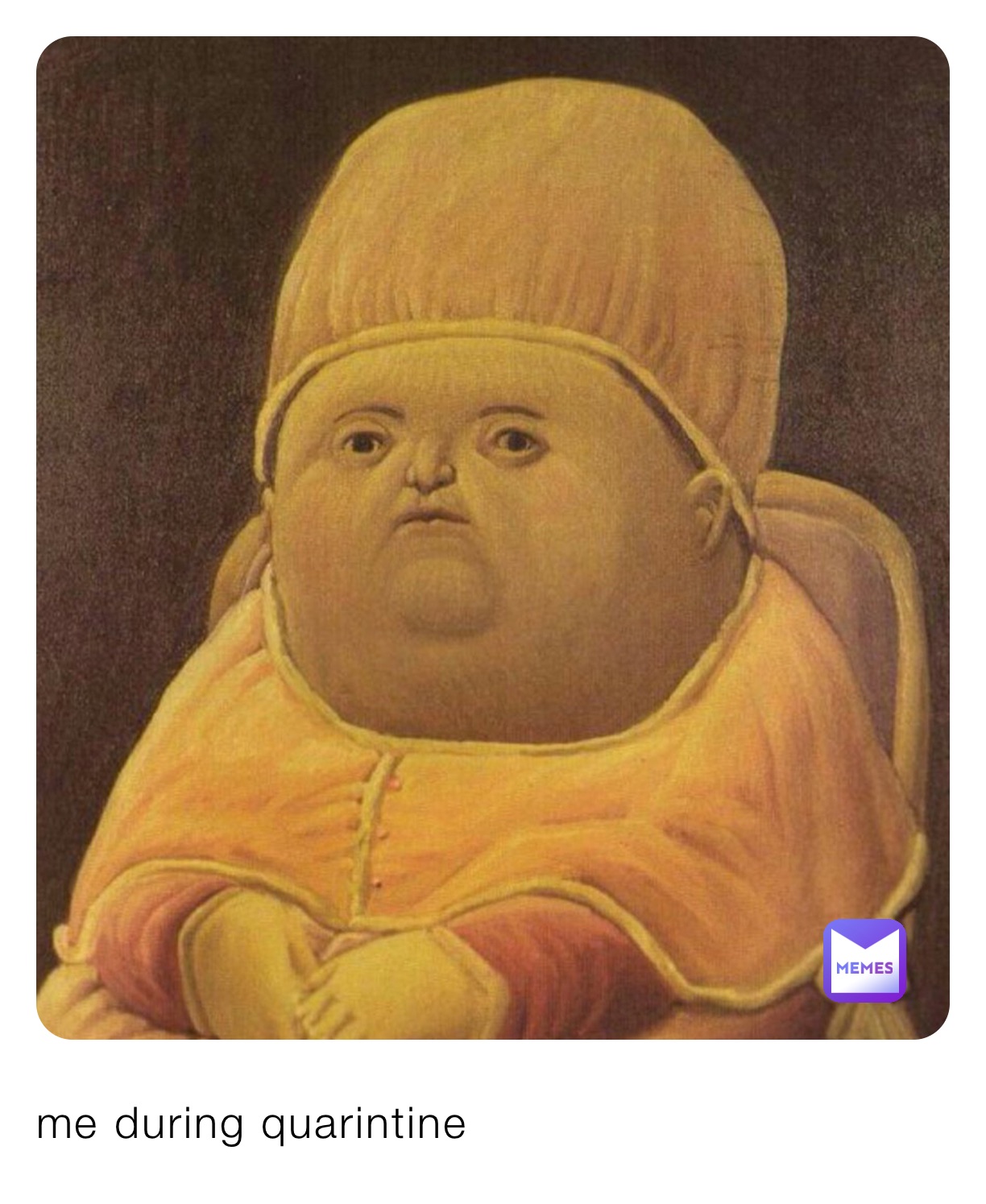 me during quarintine