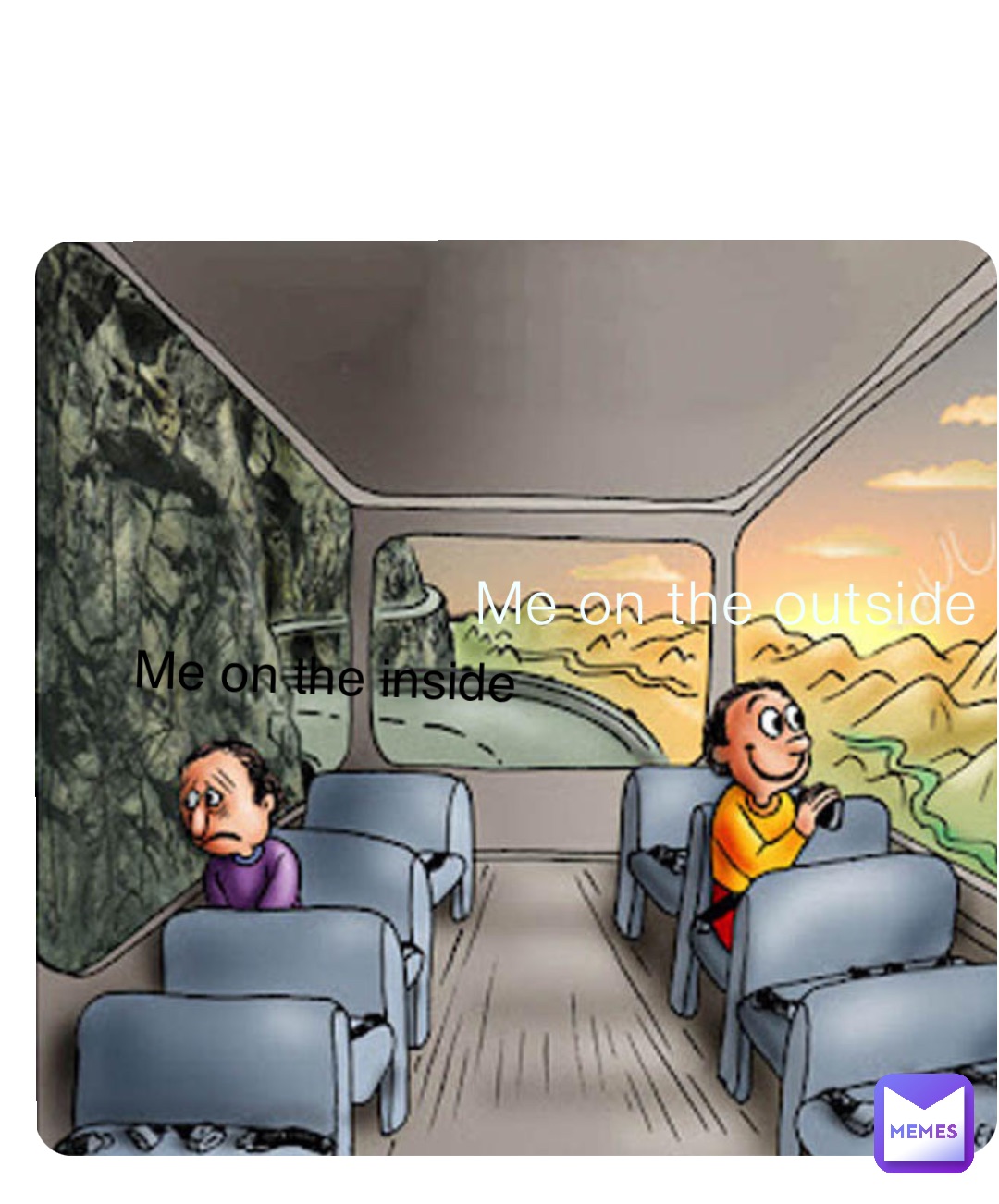 Me on the outside Me on the inside