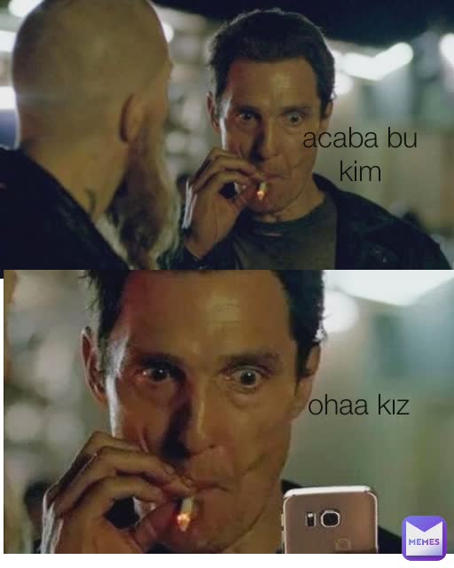 acaba bu kim acaba bu kim ohaa kız kısaca erkekler