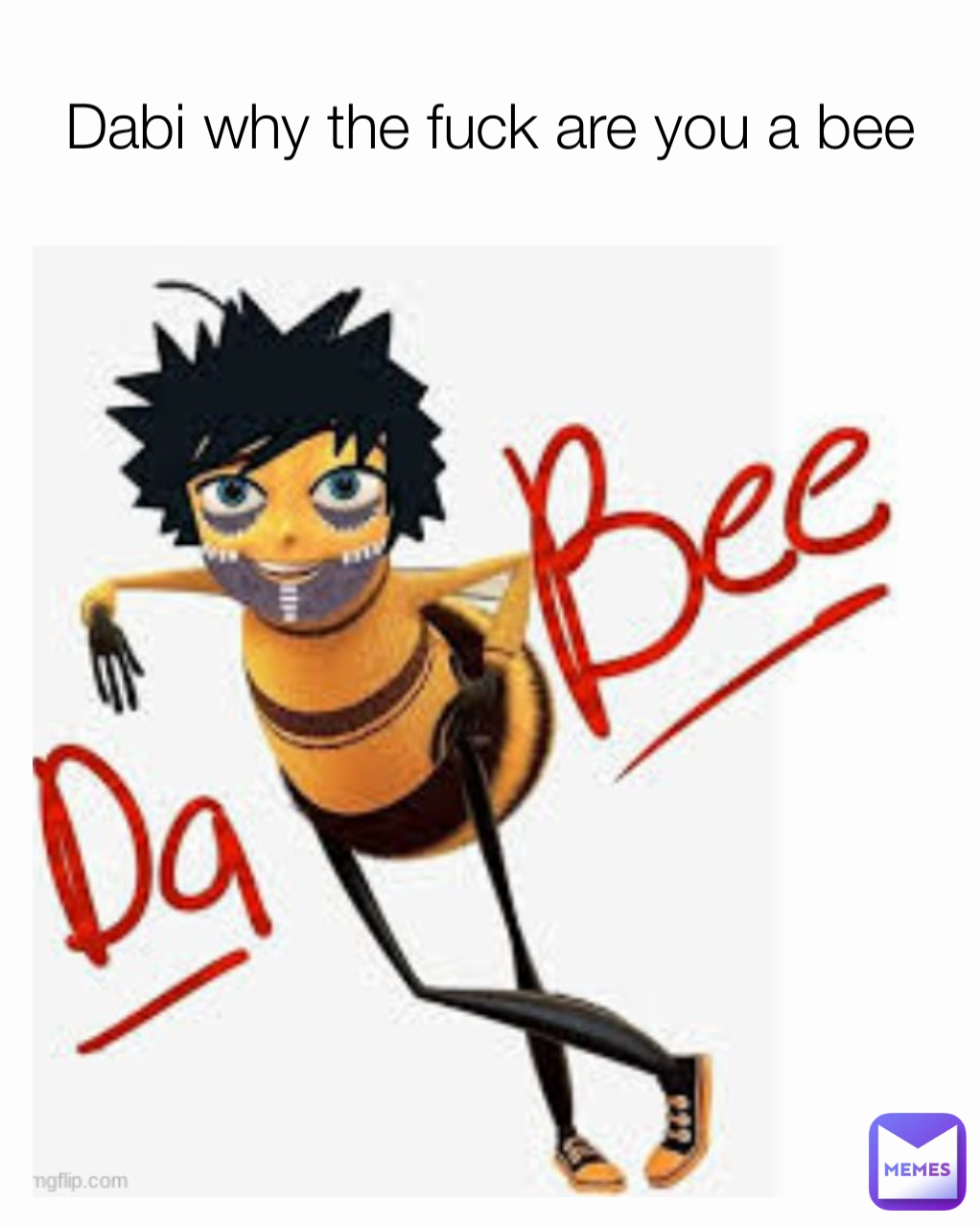 Dabi why the fuck are you a bee