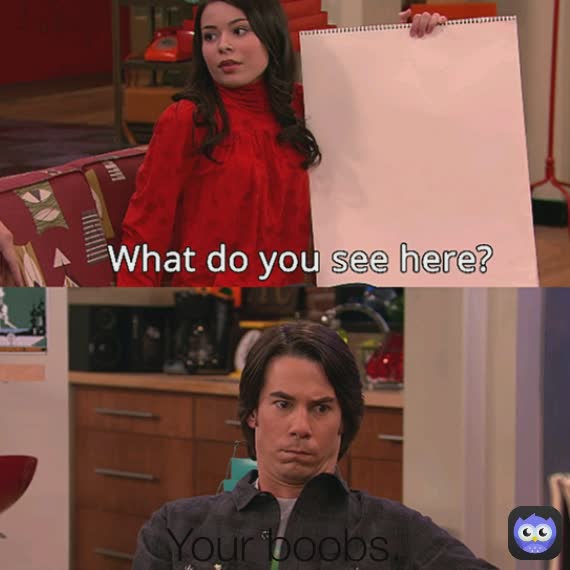 Your boobs.