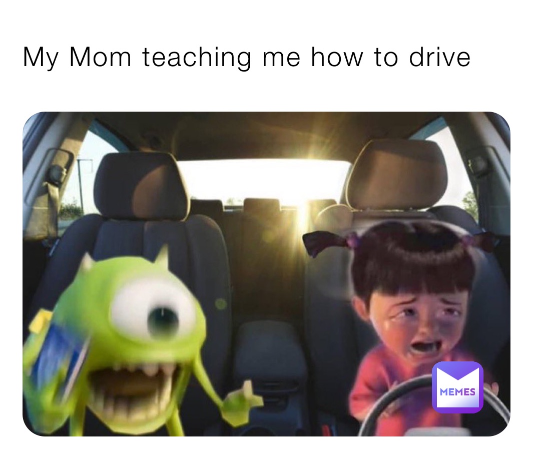 My Mom teaching me how to drive