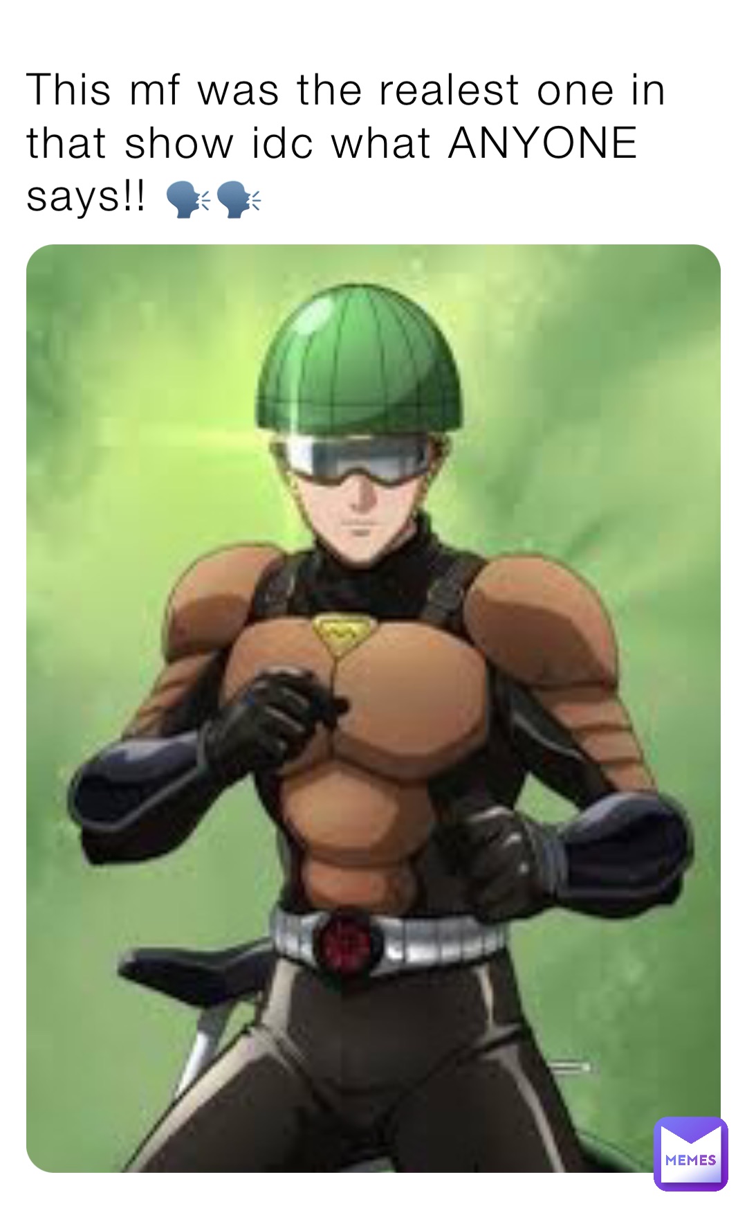 This mf was the realest one in that show idc what ANYONE says!! 🗣️🗣️