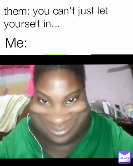 Meme by chrissyboo123