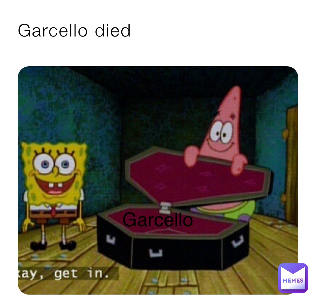 Garcello died Garcello