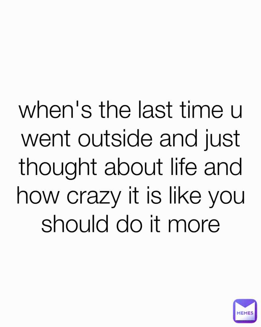 Think about life