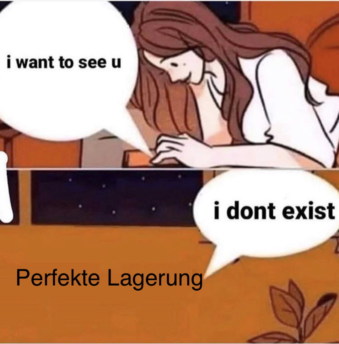 Perfekte Lagerung