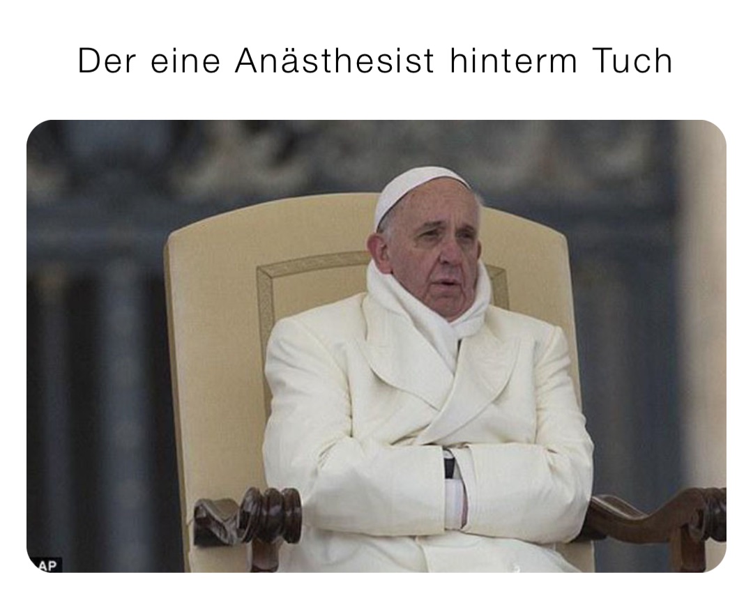 Der eine Anästhesist hinterm Tuch