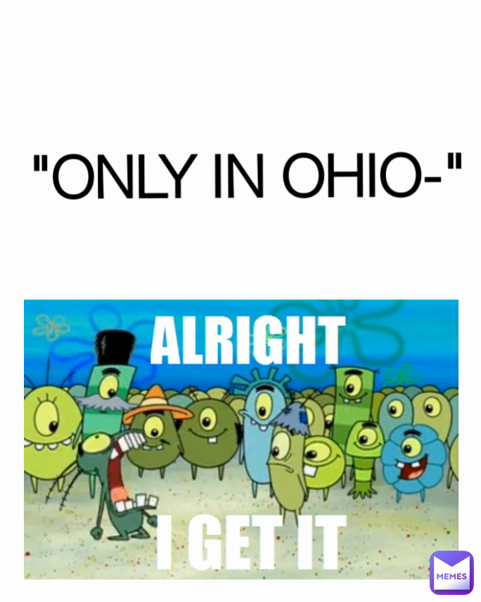 "ONLY IN OHIO-"