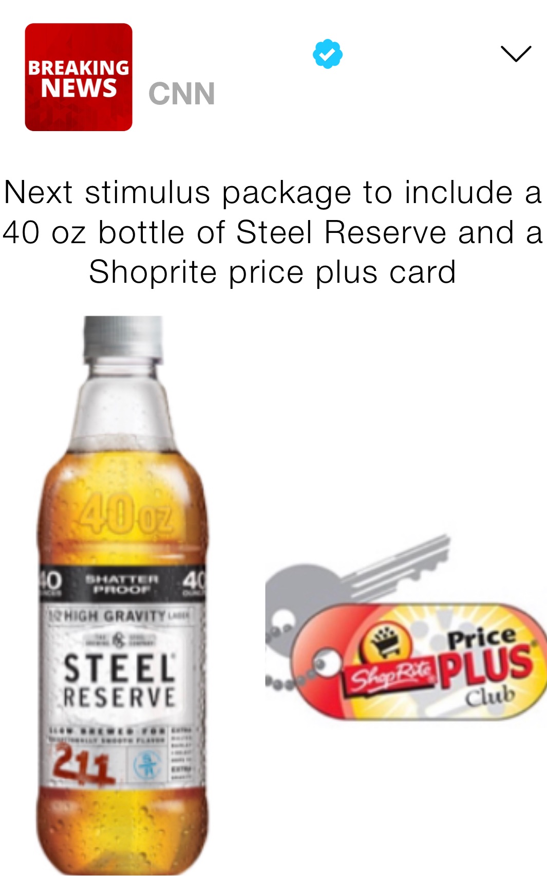 Next stimulus package to include a 40 oz bottle of Steel Reserve and a Shoprite price plus card 