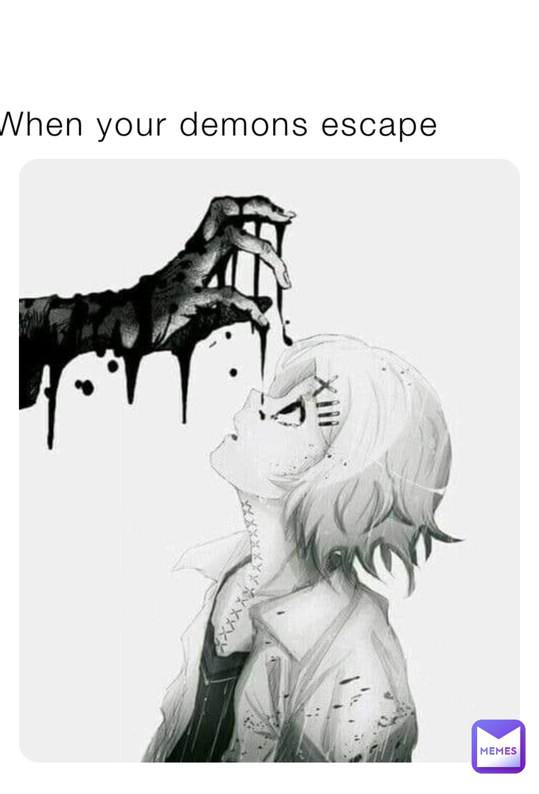 When your demons escape