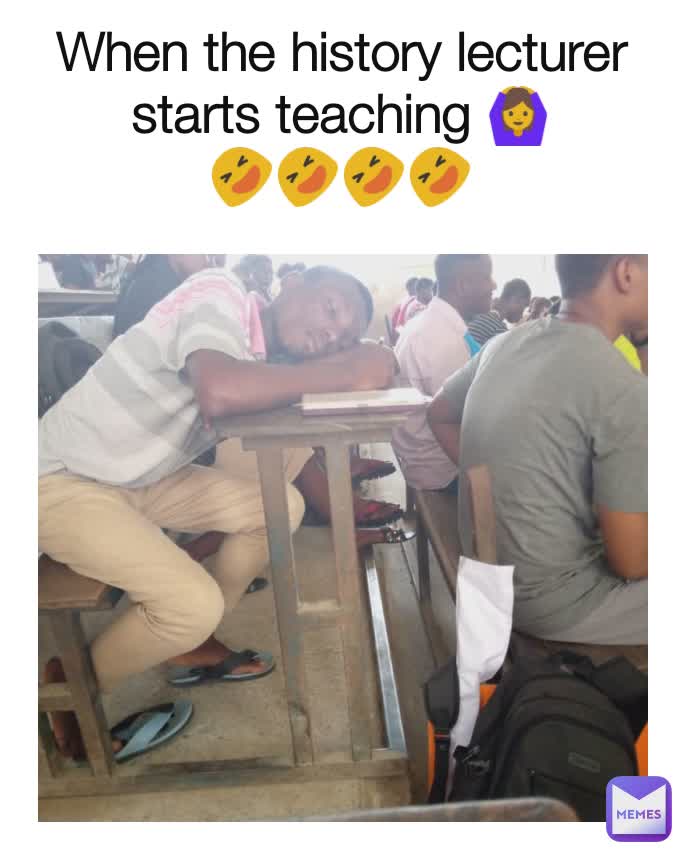 When the history lecturer starts teaching 🙆🤣🤣🤣🤣
