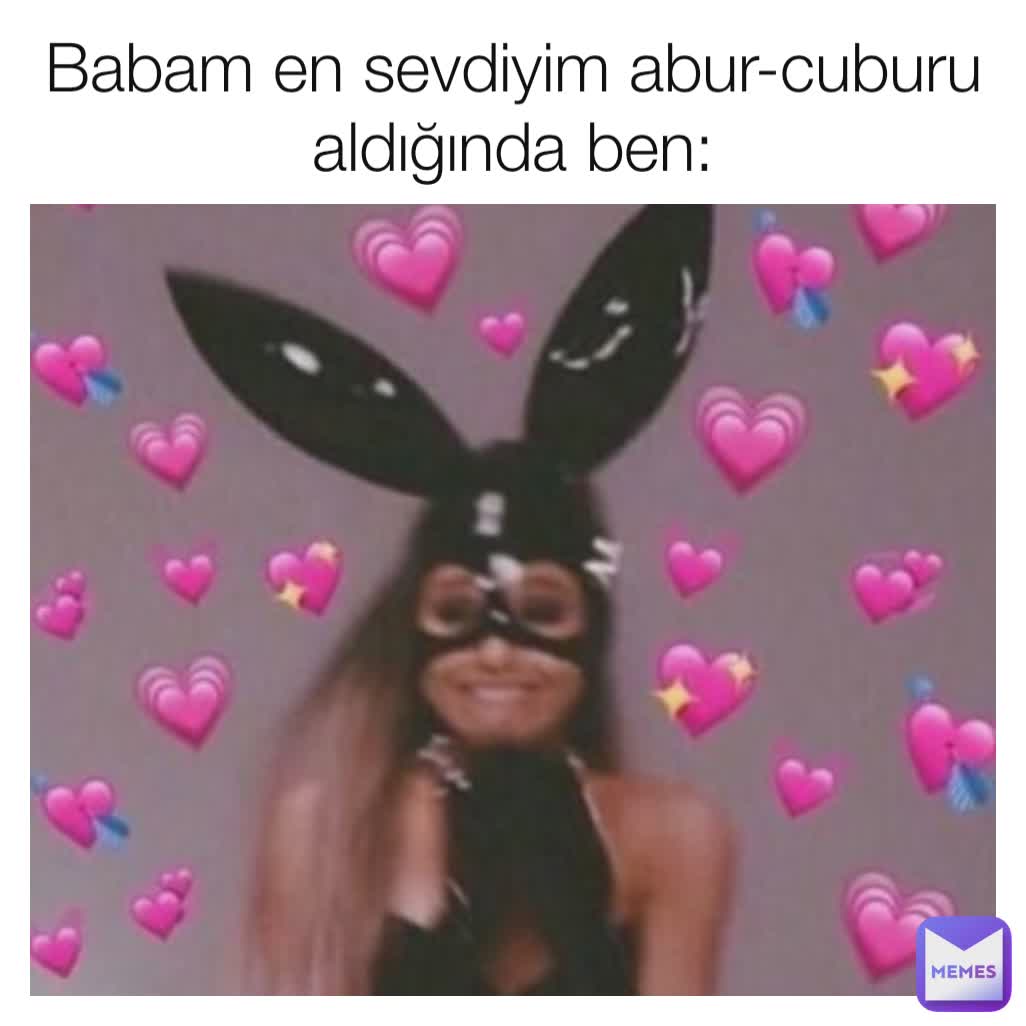 Babam en sevdiyim abur-cuburu aldığında ben: