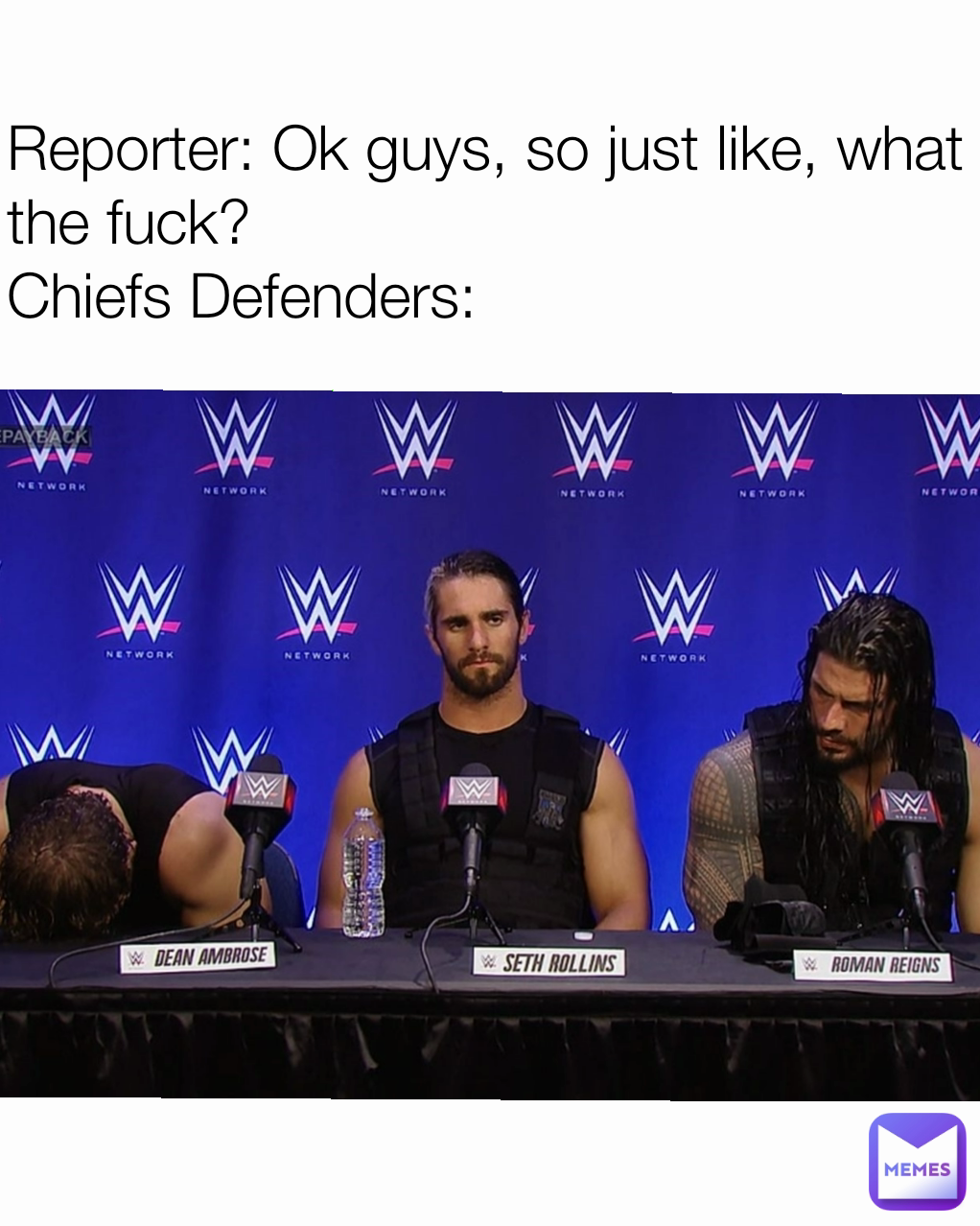 Reporter: Ok guys, so just like, what the fuck?
Chiefs Defenders: