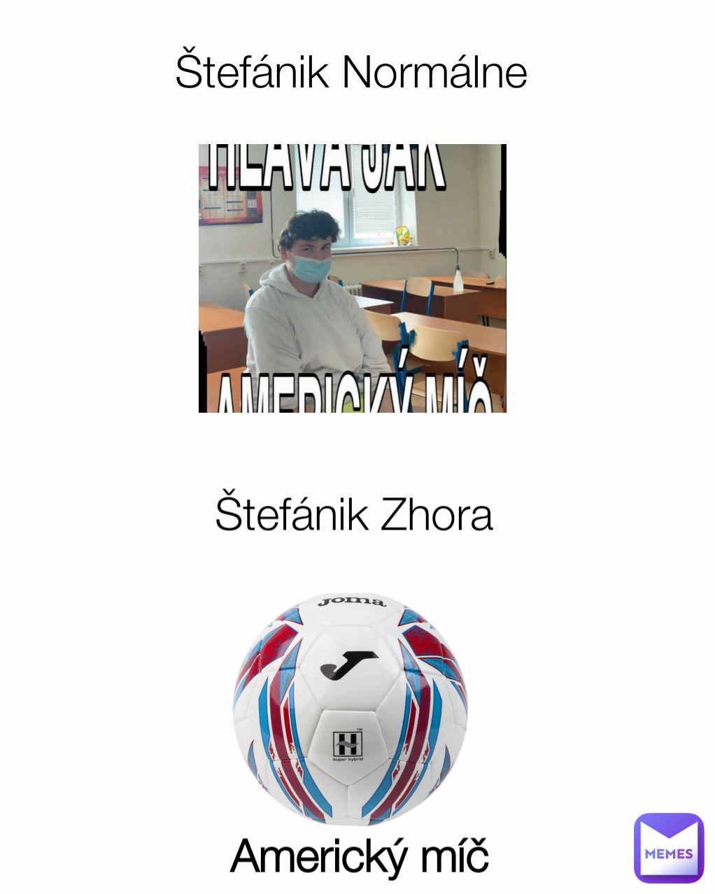 Americký míč Štefánik Normálne Štefánik Zhora