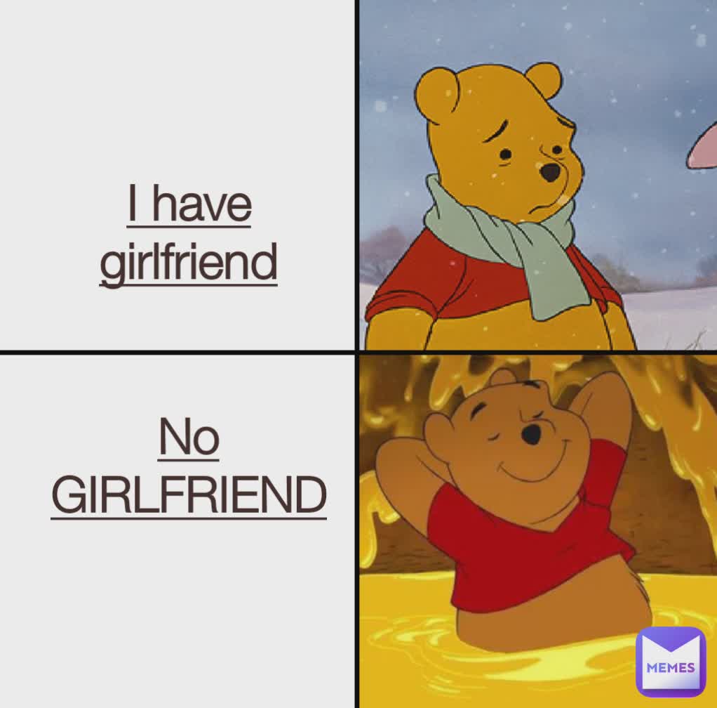 I have girlfriend


No GIRLFRIEND
