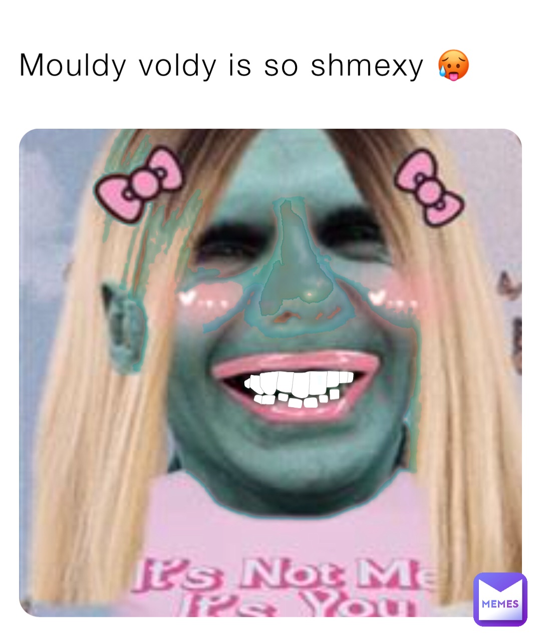 Mouldy voldy is so shmexy 🥵