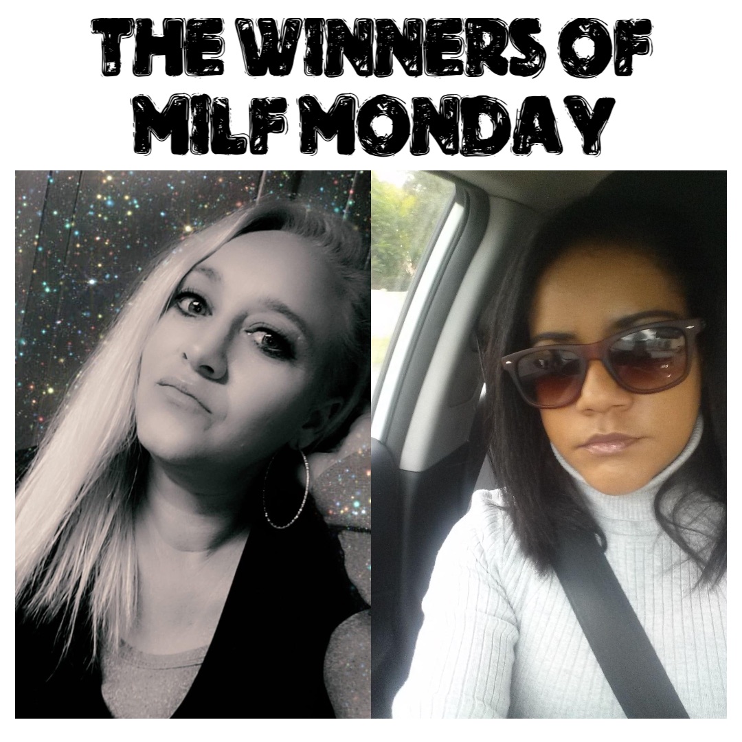 THE WINNERS OF
MILF MONDAY