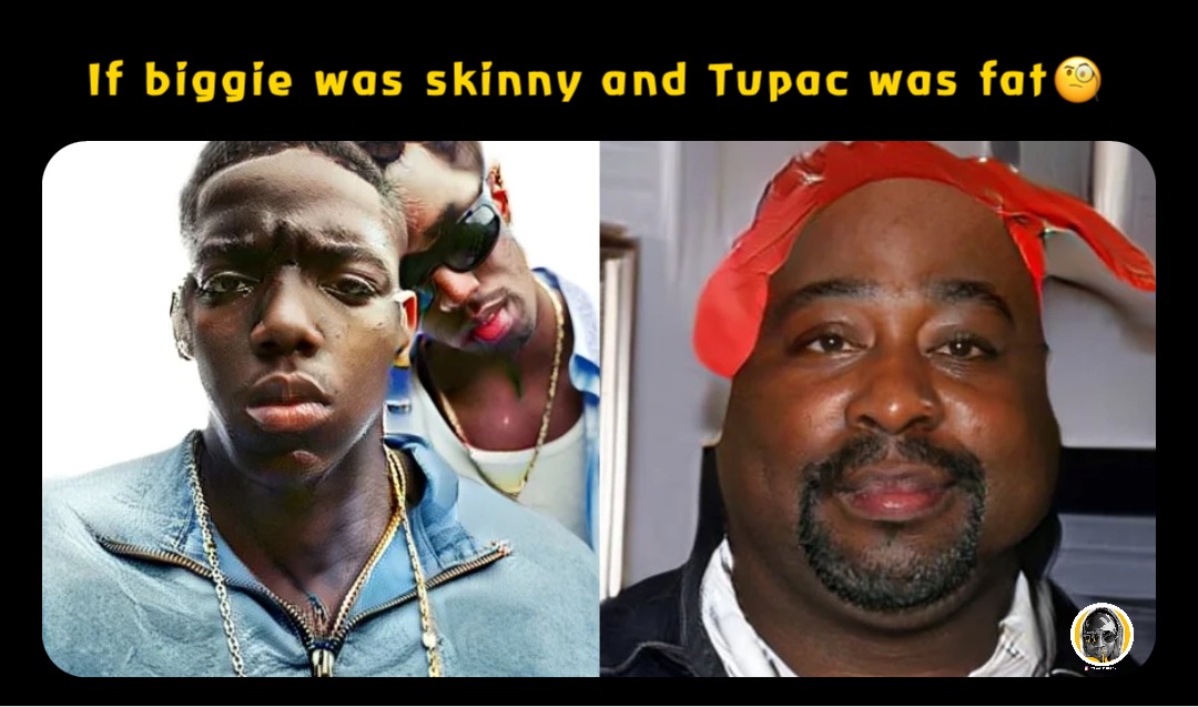 If biggie was skinny and Tupac was fat🧐 Yareese Memes