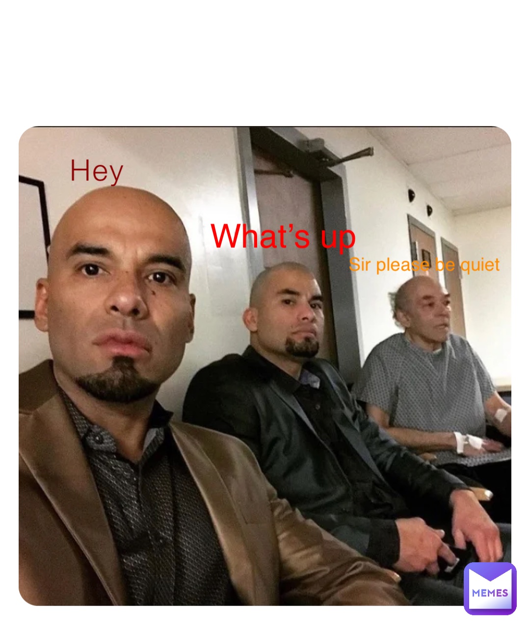 Hey What’s up Sir please be quiet