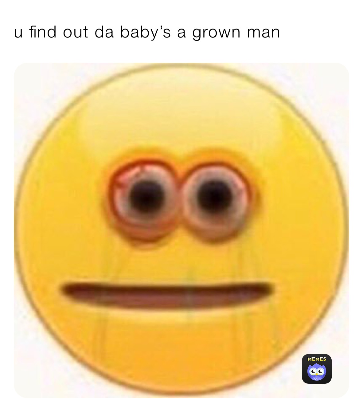 u find out da baby’s a grown man