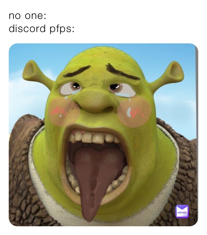 no one:
discord pfps: