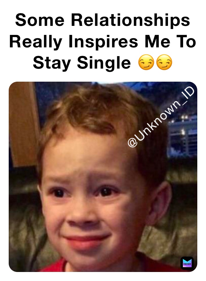 some Relationships Really Inspires Me To Stay Single 😏😏