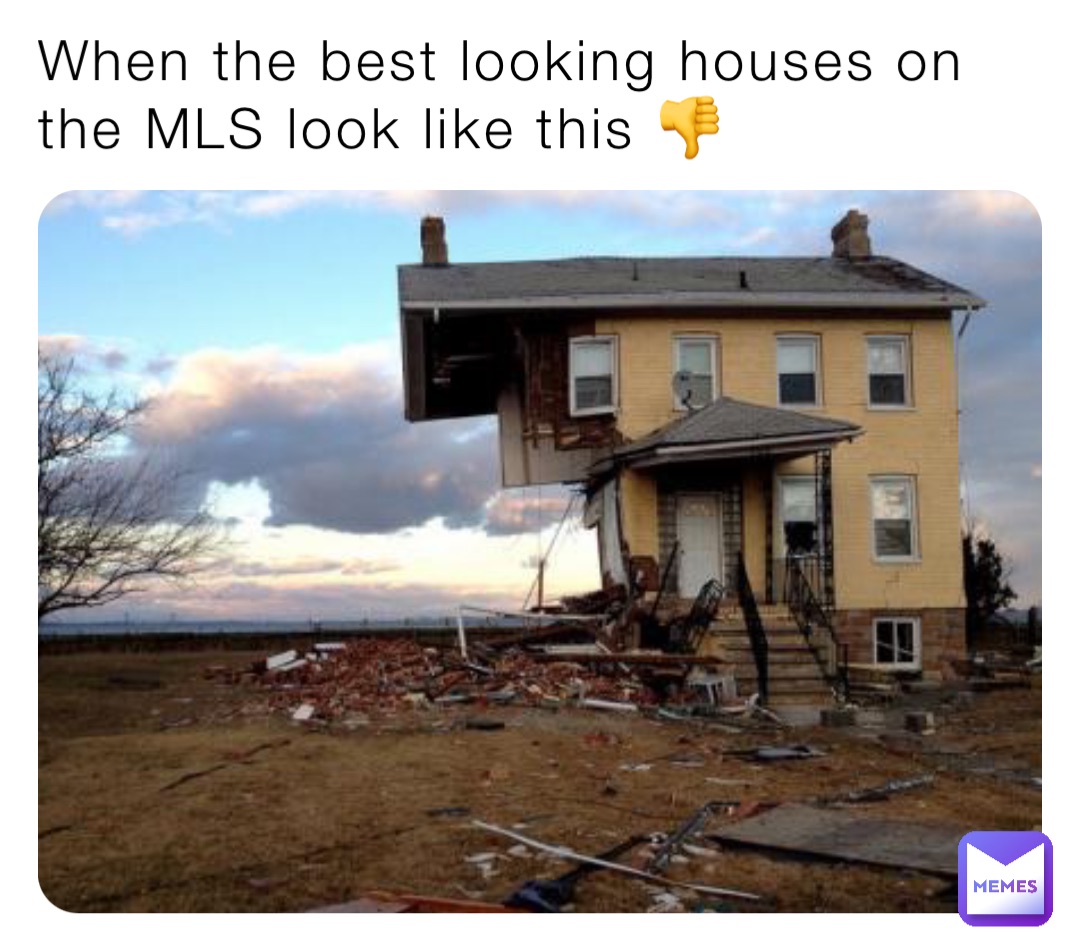 When the best looking houses on the MLS look like this 👎