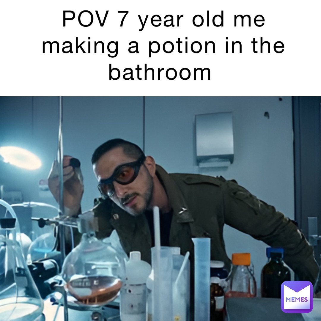 POV 7 year old me making a potion in the bathroom