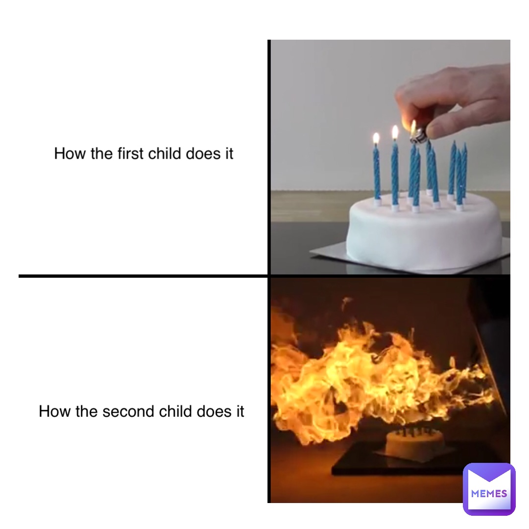 How the first child does it How the second child does it