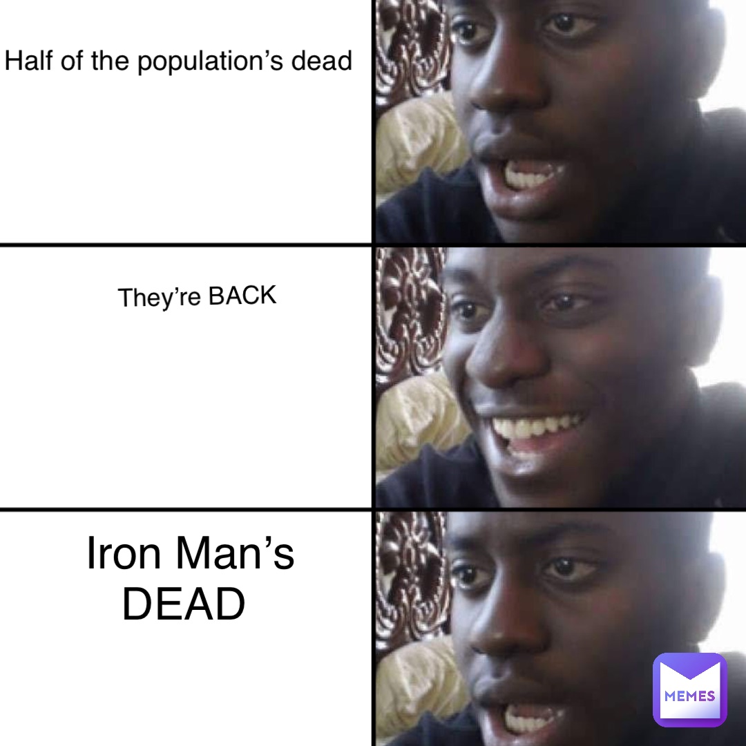 Half of the population’s dead They’re BACK Iron Man’s DEAD