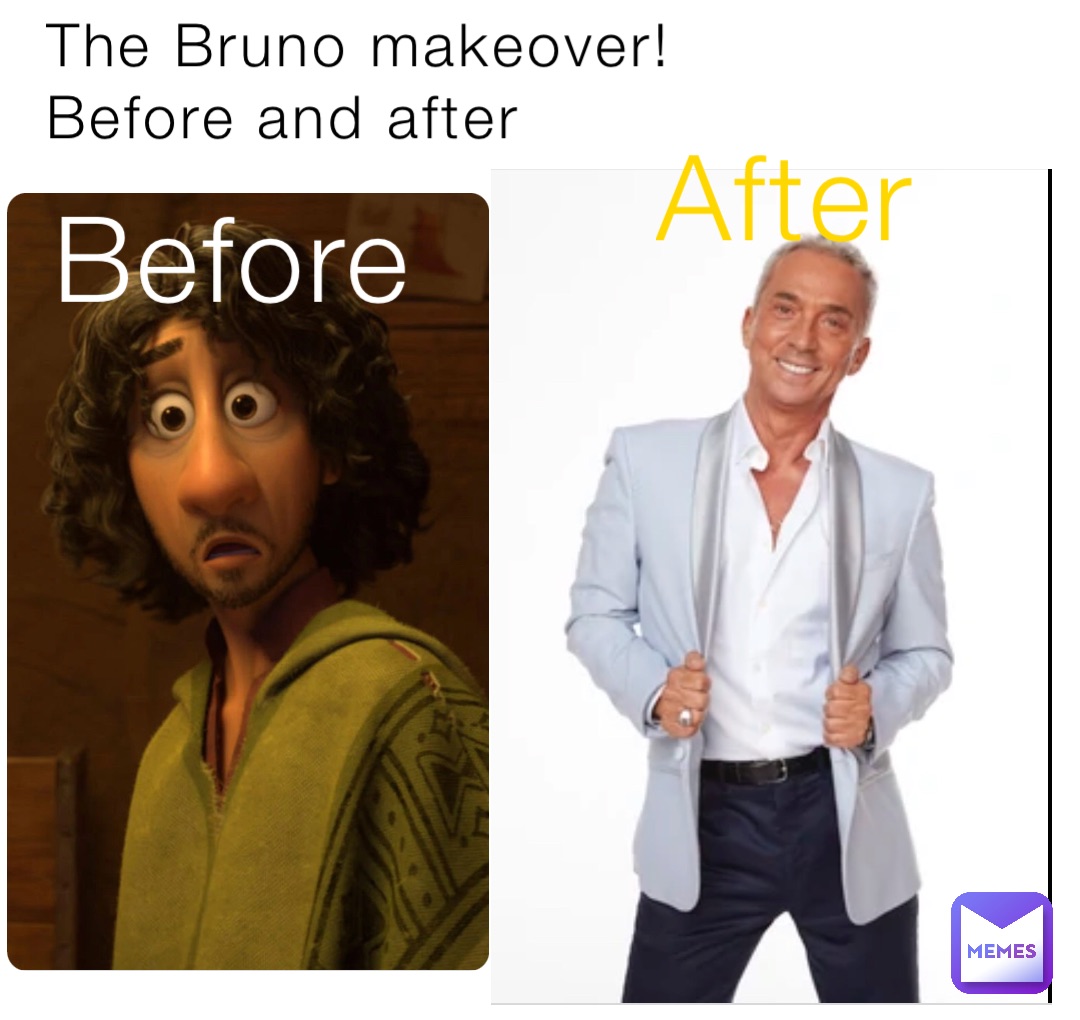 The Bruno makeover!
Before and after Before After