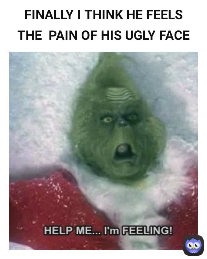 ugly face meme