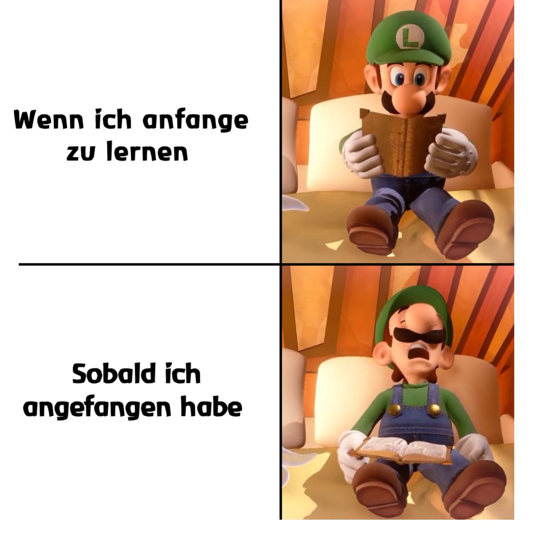 Wenn ich anfange zu lernen Sobald ich 
angefangen habe