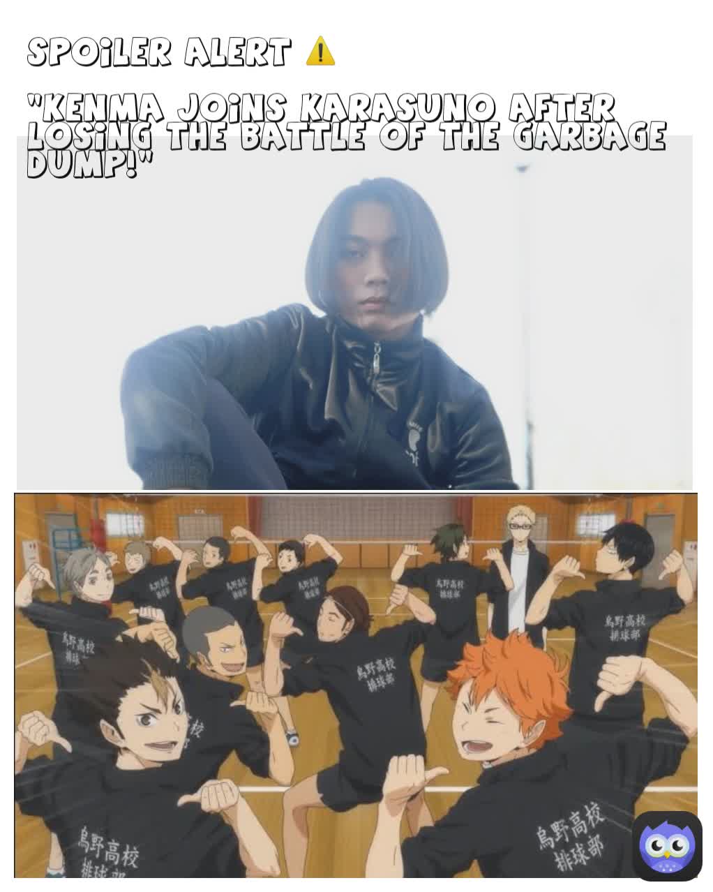 Spoiler Alert ⚠️

"Kenma joins Karasuno after losing the Battle of the Garbage Dump!"