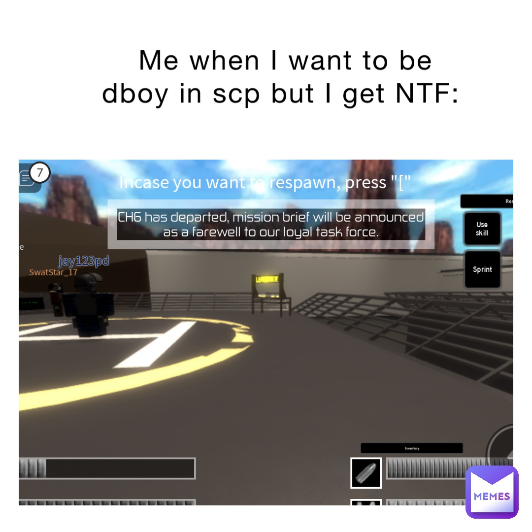 Me when I want to be dboy in scp but I get NTF: