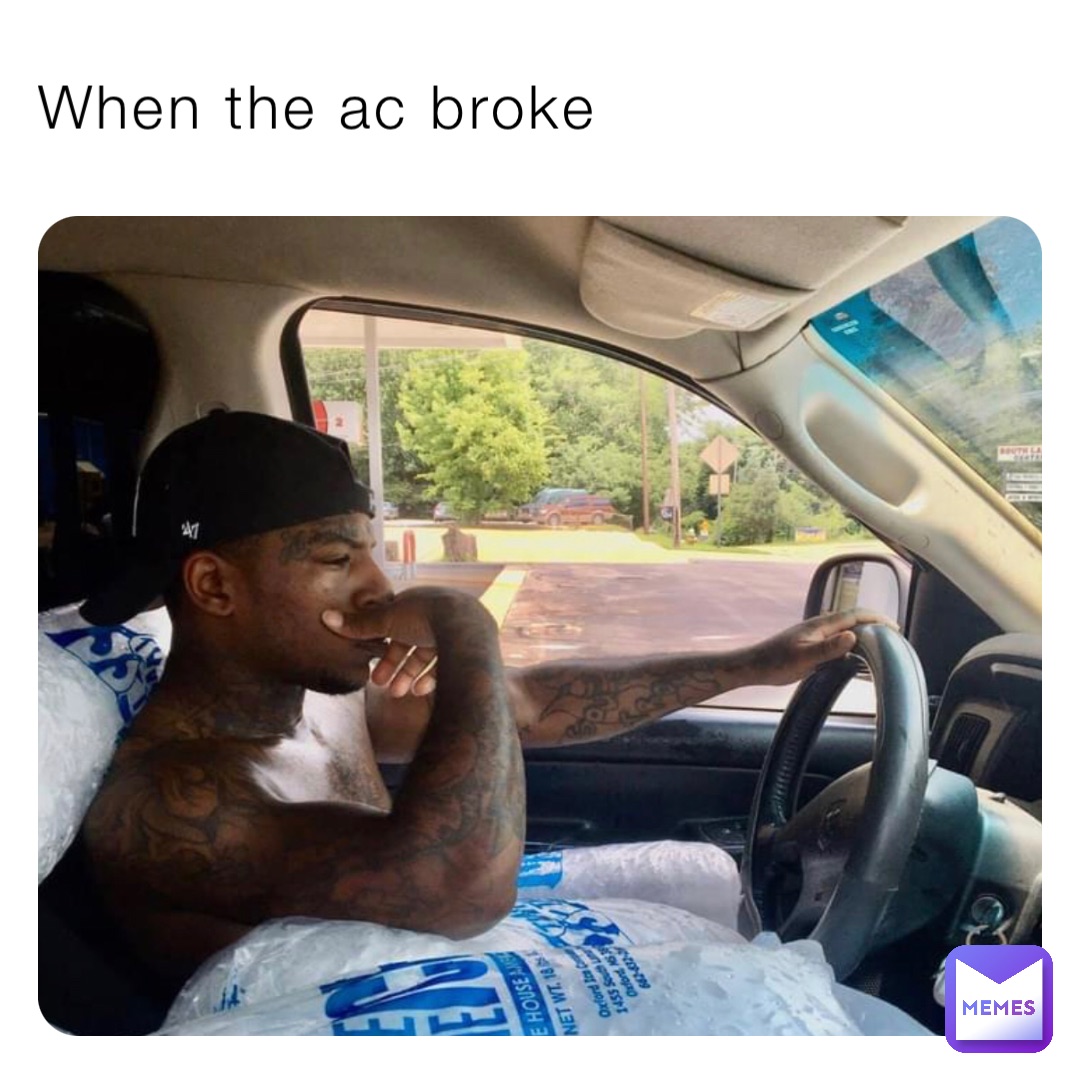 When the ac broke