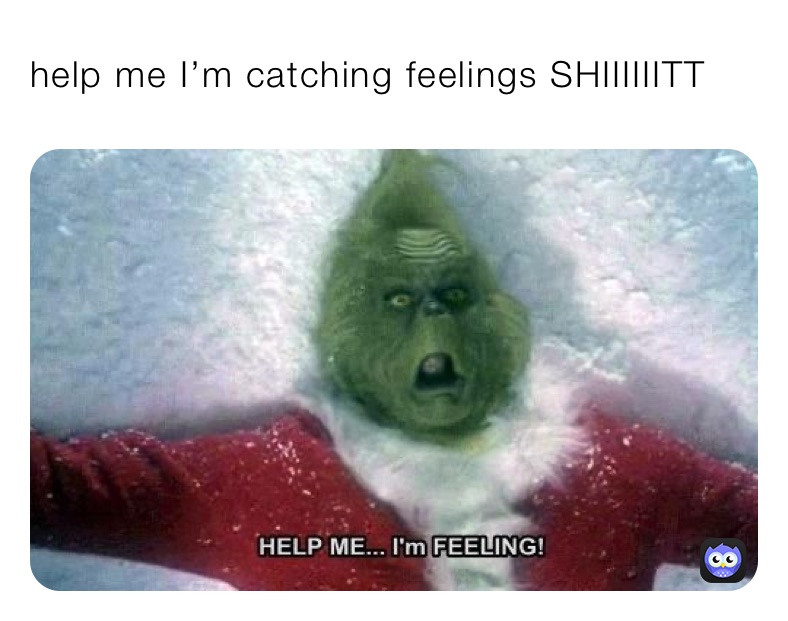 help me I’m catching feelings SHIIIIIITT