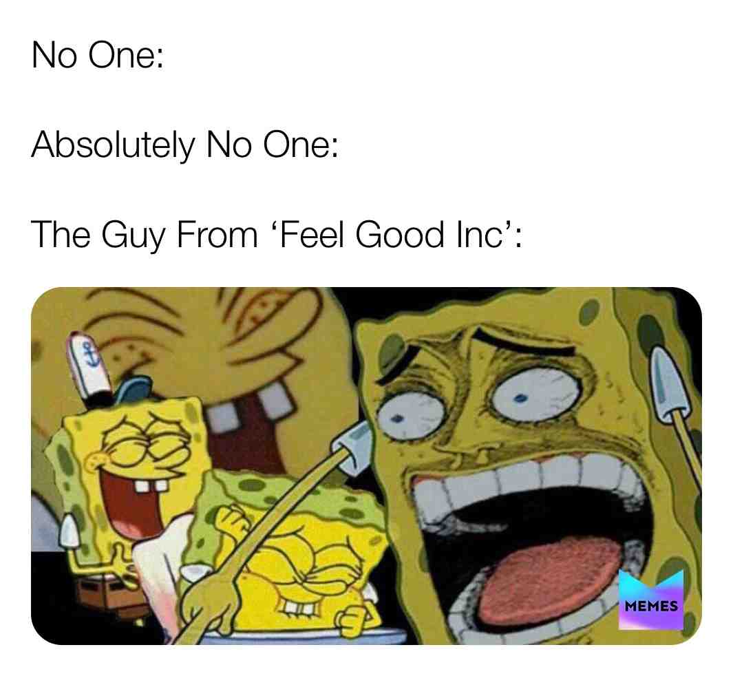 \u201cHAHAHAHAHAHA....\u201d
 #Gorillaz  #spongebob
  #spongebobmemes  #memes  #dankmemes  #funny