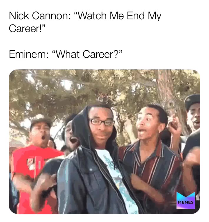 OOOOOOOOH!
 #nickcannon  #eminem  #meme  #memes  #dank  #dankmemes  #funny  #funnymemes  #kraftpunkd